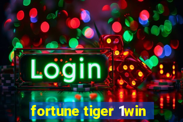 fortune tiger 1win